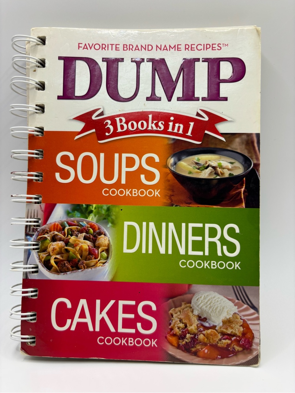 Dump 3-in-1 Soups Dinners Cakes Cookbook Spiral Bound 2015
